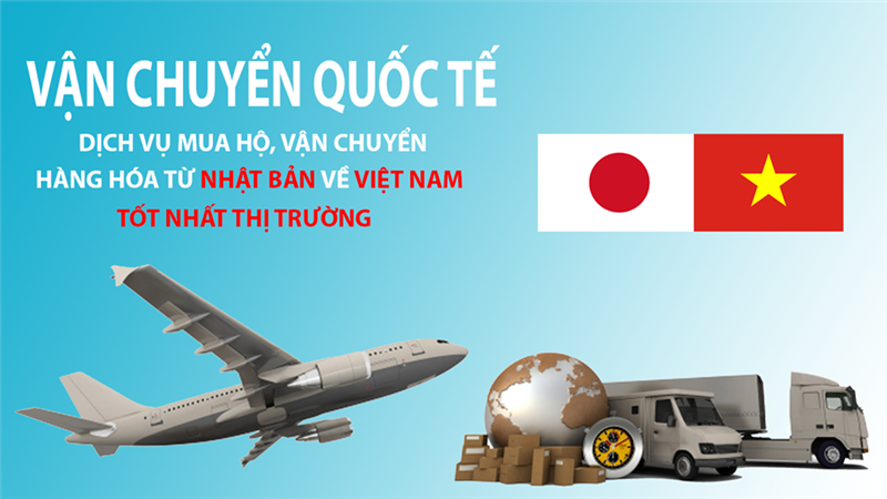 Dịch vụ vận chuyển hàng hóa Việt - Nhật giá tốt nhất thị trường